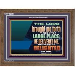 THE LORD BROUGHT ME FORTH ALSO INTO A LARGE PLACE  Sanctuary Wall Picture  GWF12367  "45X33"