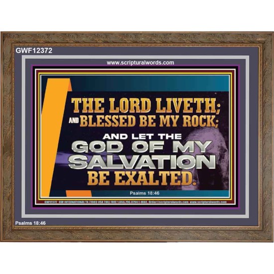 THE LORD LIVETH BLESSED BE MY ROCK  Righteous Living Christian Wooden Frame  GWF12372  