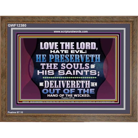 HE PRESERVETH THE SOULS OF HIS SAINTS  Ultimate Power Wooden Frame  GWF12380  