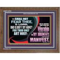 ALL NATIONS SHALL COME AND WORSHIP BEFORE THEE  Christian Wooden Frame Art  GWF12701  