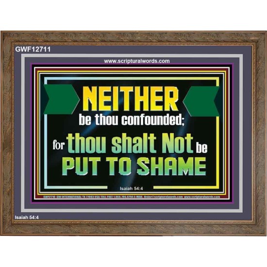 NEITHER BE THOU CONFOUNDED  Encouraging Bible Verses Wooden Frame  GWF12711  
