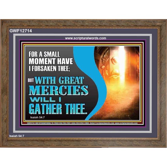 WITH GREAT MERCIES WILL I GATHER THEE  Encouraging Bible Verse Wooden Frame  GWF12714  