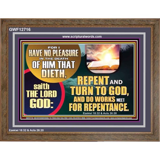 REPENT AND TURN TO GOD AND DO WORKS MEET FOR REPENTANCE  Christian Quotes Wooden Frame  GWF12716  