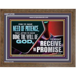 FOR YE HAVE NEED OF PATIENCE  Christian Paintings  GWF12720  "45X33"