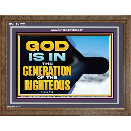 GOD IS IN THE GENERATION OF THE RIGHTEOUS  Scripture Art  GWF12722  