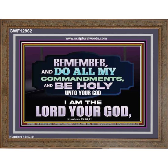 DO ALL MY COMMANDMENTS AND BE HOLY   Bible Verses to Encourage  Wooden Frame  GWF12962  