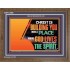 A PLACE WHERE GOD LIVES THROUGH THE SPIRIT  Contemporary Christian Art Wooden Frame  GWF12968  "45X33"