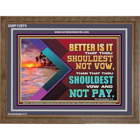 BETTER IS IT THAT THOU SHOULDEST NOT VOW  Biblical Art Wooden Frame  GWF12975  