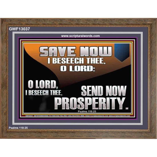 SAVE NOW I BESEECH THEE O LORD  Sanctuary Wall Wooden Frame  GWF13037  
