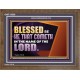 BLESSED BE HE THAT COMETH IN THE NAME OF THE LORD  Ultimate Inspirational Wall Art Wooden Frame  GWF13038  