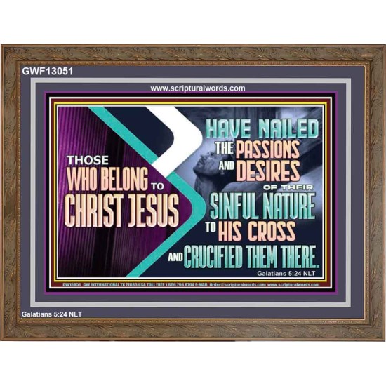 THOSE WHO BELONG TO CHRIST JESUS  Ultimate Power Wooden Frame  GWF13051  