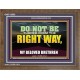 DO NOT BE TURNED FROM THE RIGHT WAY  Eternal Power Wooden Frame  GWF13053  