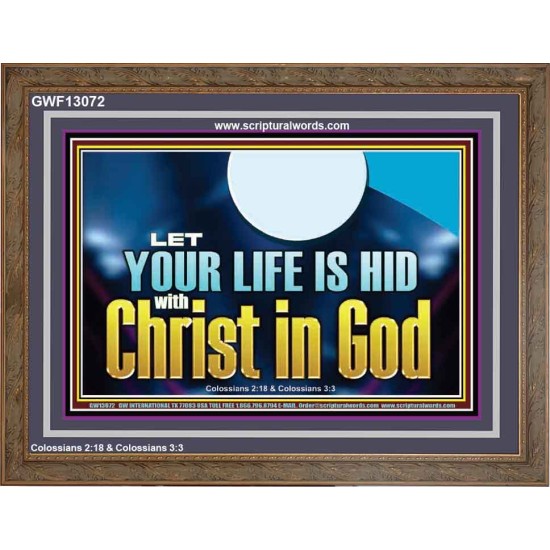 LET YOUR LIFE IS HID WITH CHRIST IN GOD  Church Office Wooden Frame  GWF13072  