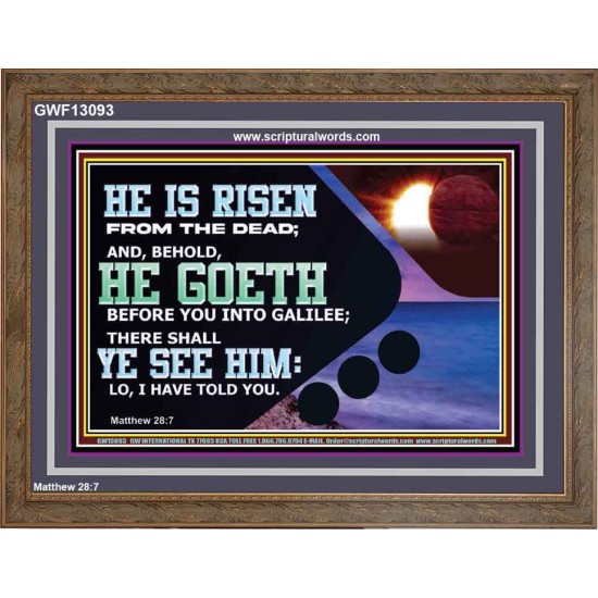 HE IS RISEN FROM THE DEAD  Bible Verse Wooden Frame  GWF13093  