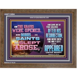 AND THE GRAVES WERE OPENED AND MANY BODIES OF THE SAINTS WHICH SLEPT AROSE  Bible Verses Wall Art Wooden Frame  GWF13094  "45X33"