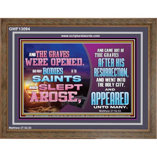 AND THE GRAVES WERE OPENED AND MANY BODIES OF THE SAINTS WHICH SLEPT AROSE  Bible Verses Wall Art Wooden Frame  GWF13094  
