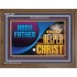 ABBA FATHER OUR HELPER IN CHRIST  Religious Wall Art   GWF13097  "45X33"