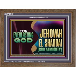 EVERLASTING GOD JEHOVAH EL SHADDAI GOD ALMIGHTY   Christian Artwork Glass Wooden Frame  GWF13101  "45X33"