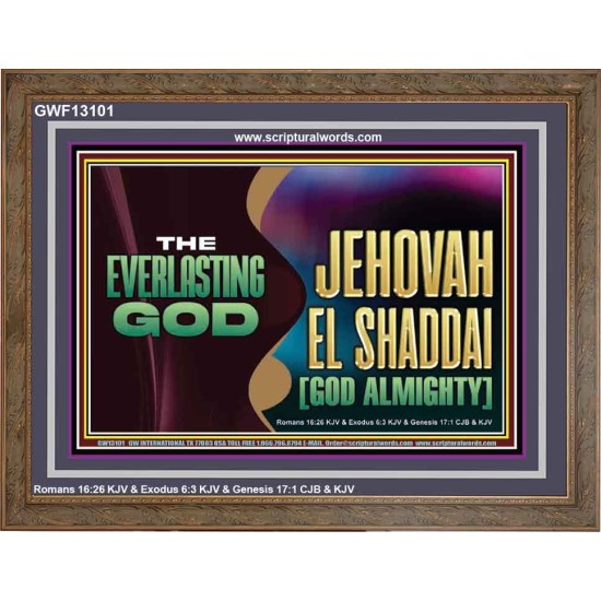 EVERLASTING GOD JEHOVAH EL SHADDAI GOD ALMIGHTY   Christian Artwork Glass Wooden Frame  GWF13101  