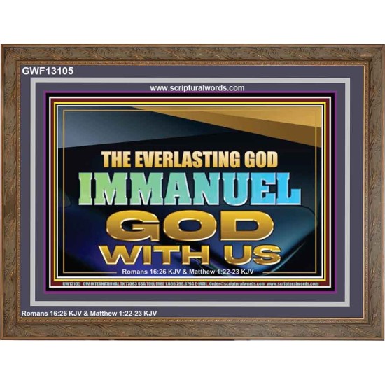 EVERLASTING GOD IMMANUEL..GOD WITH US  Contemporary Christian Wall Art Wooden Frame  GWF13105  