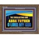EVERLASTING GOD ABBA FATHER O LORD MY GOD  Scripture Art Work Wooden Frame  GWF13106  