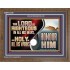 THE LORD IS RIGHTEOUS IN ALL HIS WAYS AND HOLY IN ALL HIS WORKS HONOUR HIM  Scripture Art Prints Wooden Frame  GWF13109  "45X33"