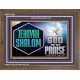 JEHOVAH SHALOM GOD OF MY PRAISE  Christian Wall Art  GWF13121  