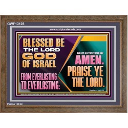 LET ALL THE PEOPLE SAY PRAISE THE LORD HALLELUJAH  Art & Wall Décor Wooden Frame  GWF13128  "45X33"