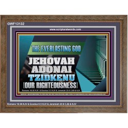 THE EVERLASTING GOD JEHOVAH ADONAI TZIDKENU OUR RIGHTEOUSNESS  Contemporary Christian Paintings Wooden Frame  GWF13132  "45X33"