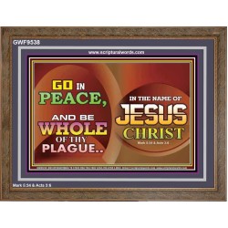 BE MADE WHOLE OF YOUR PLAGUE  Sanctuary Wall Wooden Frame  GWF9538  "45X33"