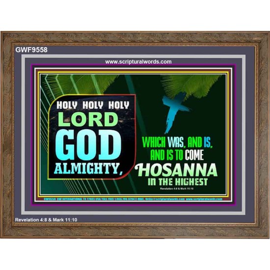 LORD GOD ALMIGHTY HOSANNA IN THE HIGHEST  Ultimate Power Picture  GWF9558  