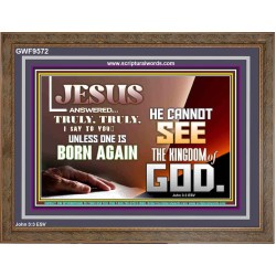 YOU MUST BE BORN AGAIN TO ENTER HEAVEN  Sanctuary Wall Wooden Frame  GWF9572  "45X33"