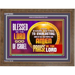 FROM EVERLASTING TO EVERLASTING  Unique Scriptural Wooden Frame  GWF9583  "45X33"