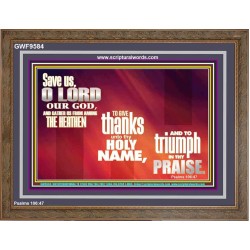 SAVE US O GOD  Unique Power Bible Wooden Frame  GWF9584  "45X33"