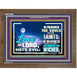 LOVE THE LORD HATE EVIL  Ultimate Power Wooden Frame  GWF9585  "45X33"