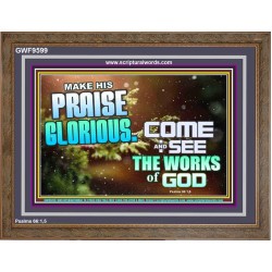 MAKE HIS PRAISE GLORIOUS  Modern Art Wooden Frame  GWF9599  "45X33"