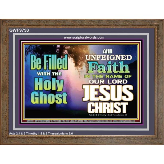 BE FILLED WITH THE HOLY GHOST  Large Wall Art Wooden Frame  GWF9793  