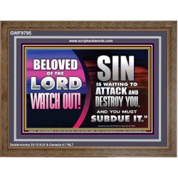 BELOVED WATCH OUT SIN IS WAITING  Biblical Art & Décor Picture  GWF9795  "45X33"