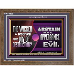 THE WICKED RESERVED FOR DAY OF DESTRUCTION  Wooden Frame Scripture Décor  GWF9899  "45X33"