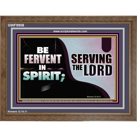 FERVENT IN SPIRIT SERVING THE LORD  Custom Art and Wall Décor  GWF9908  