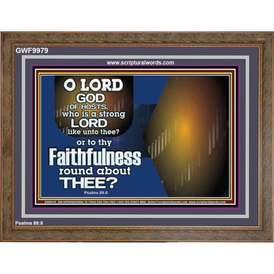 WHO IS A STRONG LORD LIKE UNTO THEE OUR GOD  Scriptural Décor  GWF9979  