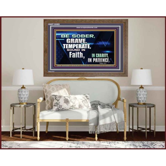 BE SOBER, GRAVE, TEMPERATE AND SOUND IN FAITH  Modern Wall Art  GWF10089  