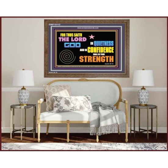 IN QUIETNESS AND CONFIDENCE SHALL BE YOUR STRENGTH  Décor Art Work  GWF10112  