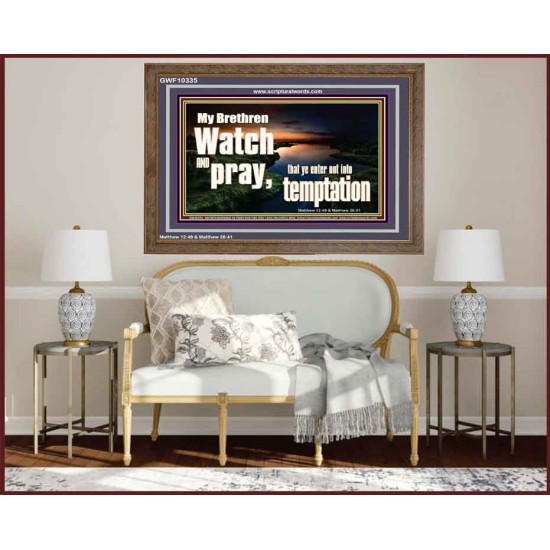 WATCH AND PRAY BRETHREN  Bible Verses Wooden Frame Art  GWF10335  