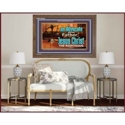 CHRIST JESUS OUR ADVOCATE WITH THE FATHER  Bible Verse for Home Wooden Frame  GWF10344  "45X33"