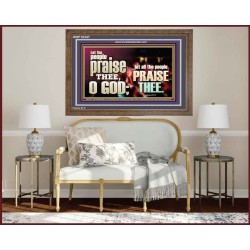 LET ALL THE PEOPLE PRAISE THEE O LORD  Printable Bible Verse to Wooden Frame  GWF10347  "45X33"