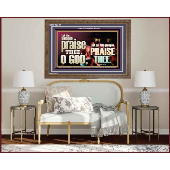 LET ALL THE PEOPLE PRAISE THEE O LORD  Printable Bible Verse to Wooden Frame  GWF10347  