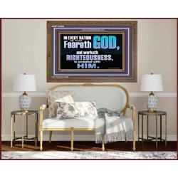 FEAR GOD AND WORKETH RIGHTEOUSNESS  Sanctuary Wall Wooden Frame  GWF10406  "45X33"
