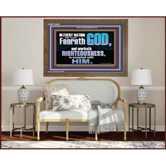 FEAR GOD AND WORKETH RIGHTEOUSNESS  Sanctuary Wall Wooden Frame  GWF10406  