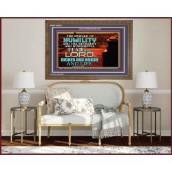 HUMILITY AND RIGHTEOUSNESS IN GOD BRINGS RICHES AND HONOR AND LIFE  Unique Power Bible Wooden Frame  GWF10427  "45X33"